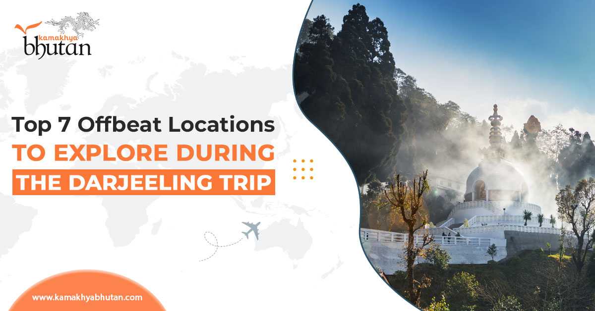 Top 7 Offbeat Locations To Explore During The Darjeeling Trip